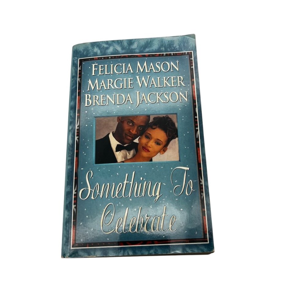 Something To Celebrate By Felicia Mason‎ Margie Walker & Brenda Jackson 1999